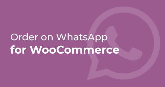Đặt hàng trên WhatsApp cho WooC Commerce (Không giới hạn + Trọn đời)